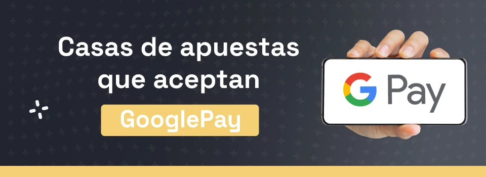 Google Pay en casas de apuestas